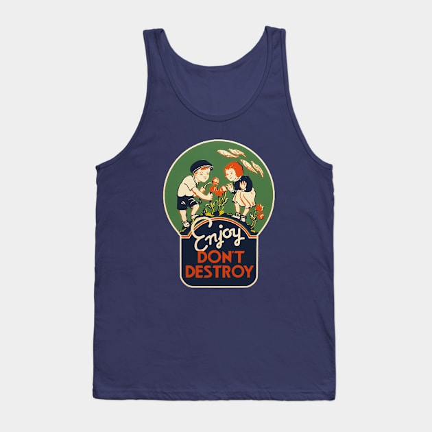 Enjoy, don't destroy Tank Top by UndiscoveredWonders